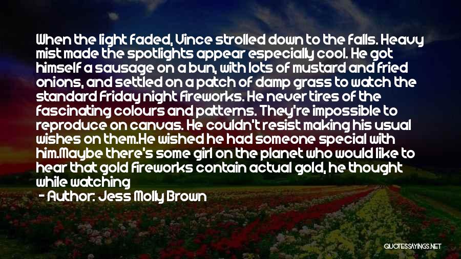 Night Falls Quotes By Jess Molly Brown