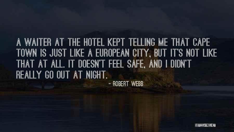 Night Feel Like Quotes By Robert Webb Night Feel Like Quotes By Robert Webb