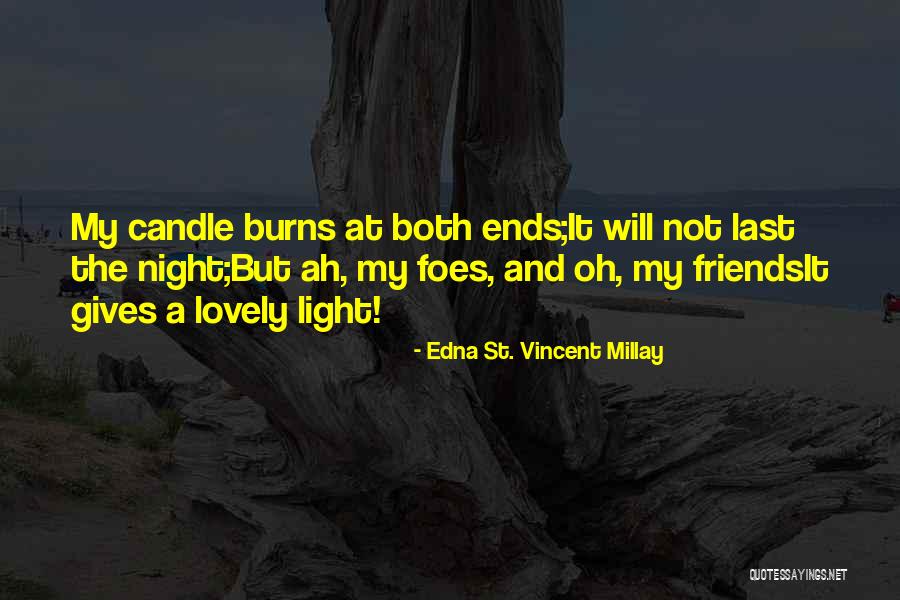 Night Friends Quotes By Edna St. Vincent Millay