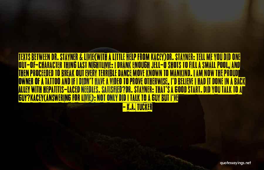 Night Friends Quotes By K.A. Tucker Night Friends Quotes By K.A. Tucker