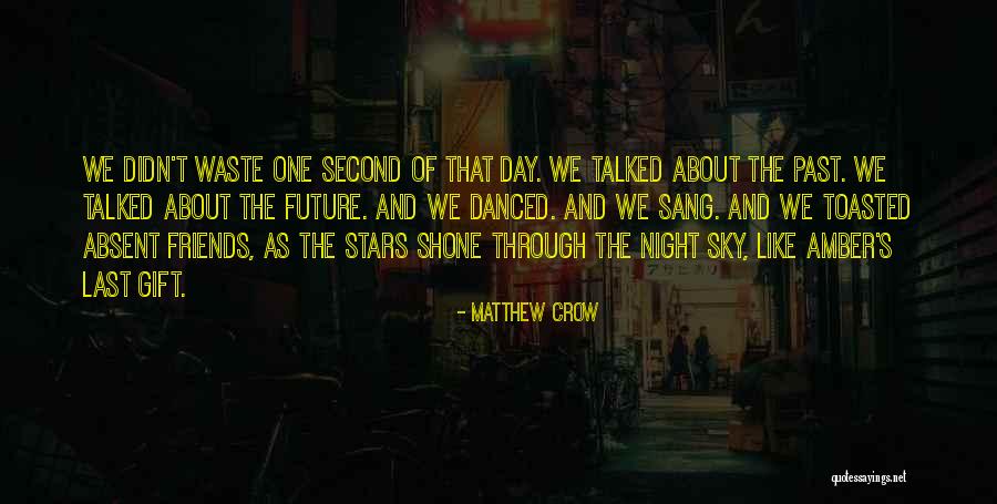 Night Friends Quotes By Matthew Crow