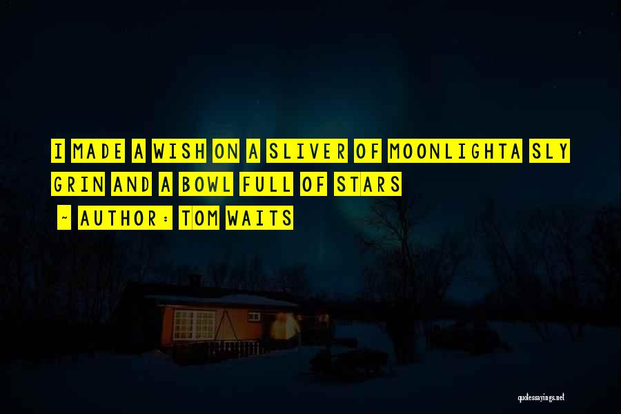 Night Full Of Stars Quotes By Tom Waits