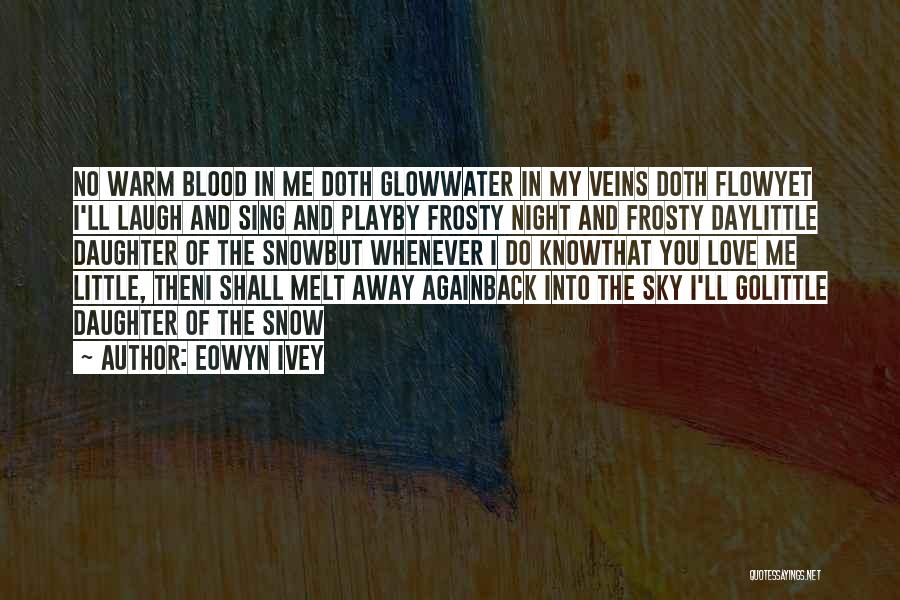Night Glow Quotes By Eowyn Ivey