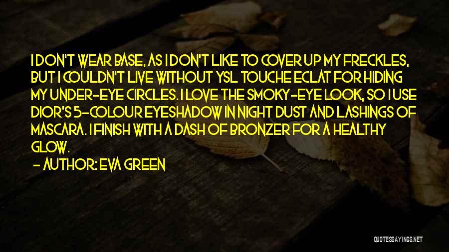 Night Glow Quotes By Eva Green