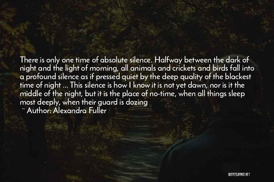 Night Guard Quotes By Alexandra Fuller