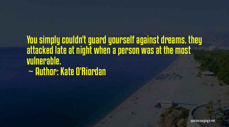Night Guard Quotes By Kate O'Riordan