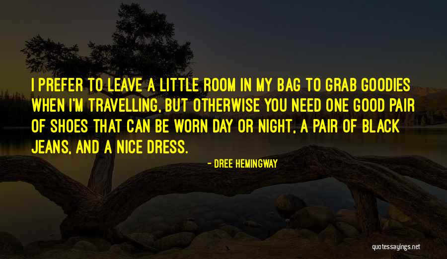 Night Hemingway Quotes By Dree Hemingway Night Hemingway Quotes By Dree Hemingway
