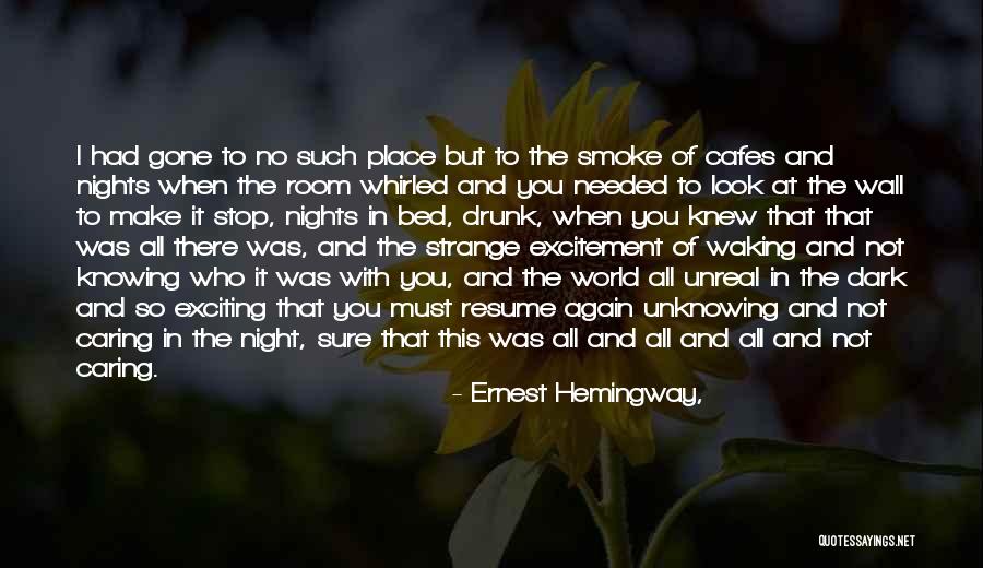 Night Hemingway Quotes By Ernest Hemingway, Night Hemingway Quotes By Ernest Hemingway,