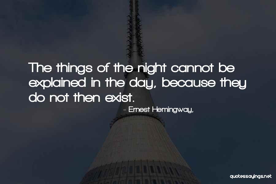 Night Hemingway Quotes By Ernest Hemingway, Night Hemingway Quotes By Ernest Hemingway,