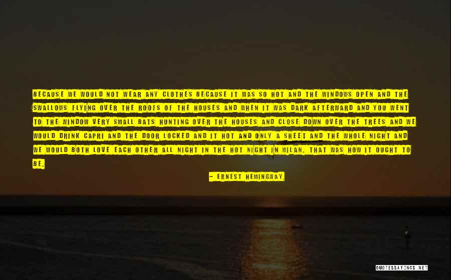 Night Hemingway Quotes By Ernest Hemingway, Night Hemingway Quotes By Ernest Hemingway,