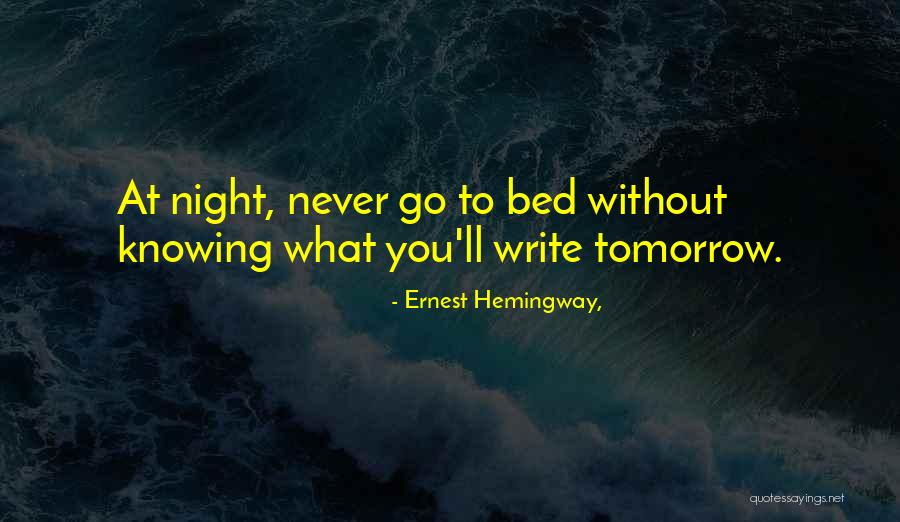 Night Hemingway Quotes By Ernest Hemingway, Night Hemingway Quotes By Ernest Hemingway,