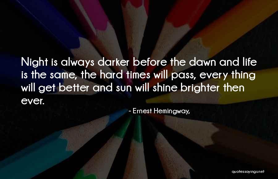 Night Hemingway Quotes By Ernest Hemingway, Night Hemingway Quotes By Ernest Hemingway,