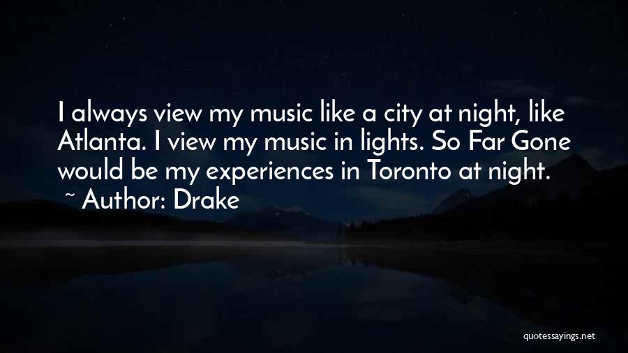 Night In City Quotes By Drake
