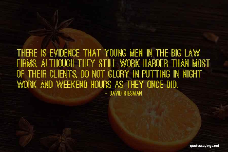 Night Is Young Quotes By David Riesman Night Is Young Quotes By David Riesman