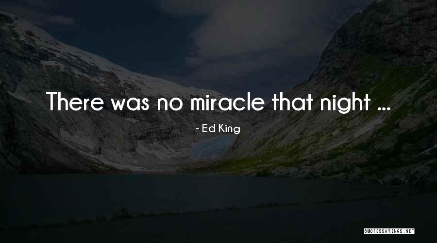 Night King Quotes By Ed King Night King Quotes By Ed King