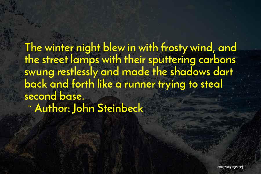 Night Lamps Quotes By John Steinbeck