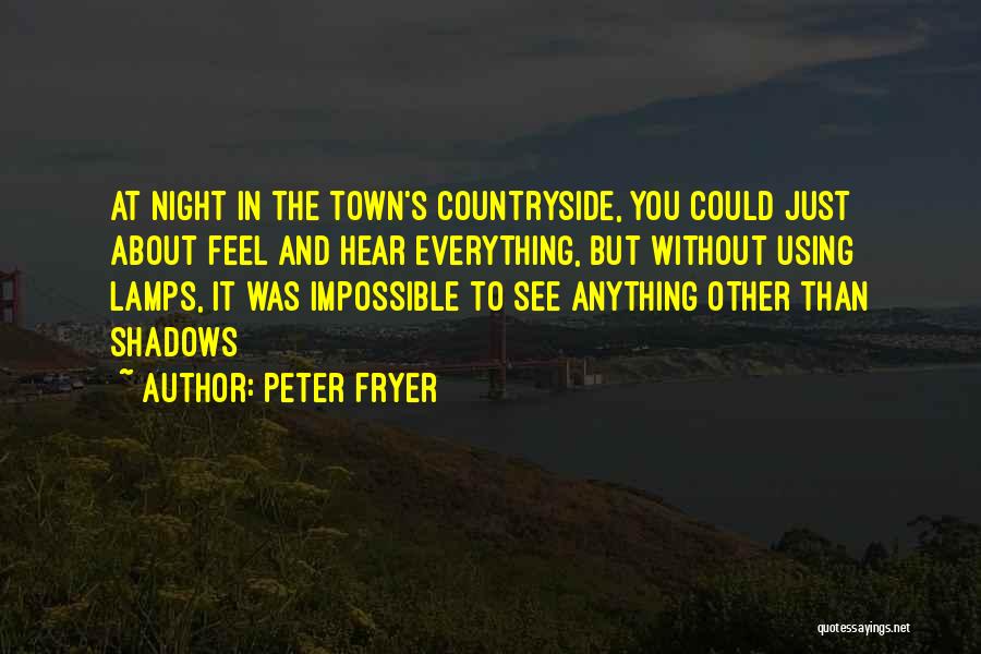 Night Lamps Quotes By Peter Fryer