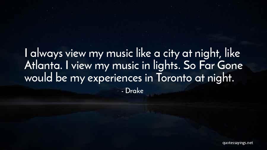 Night Lights Quotes By Drake