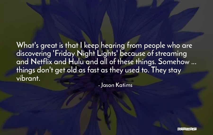 Night Lights Quotes By Jason Katims