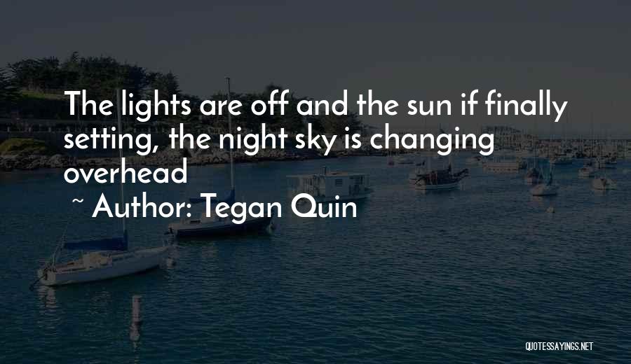 Night Lights Quotes By Tegan Quin