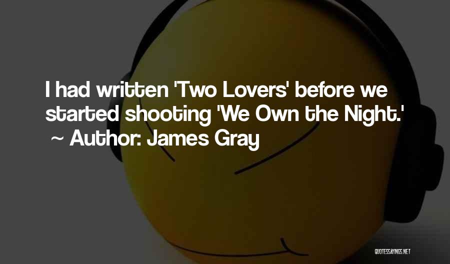 Night Lovers Quotes By James Gray