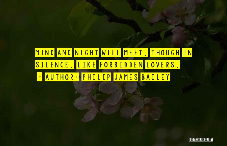 Night Lovers Quotes By Philip James Bailey