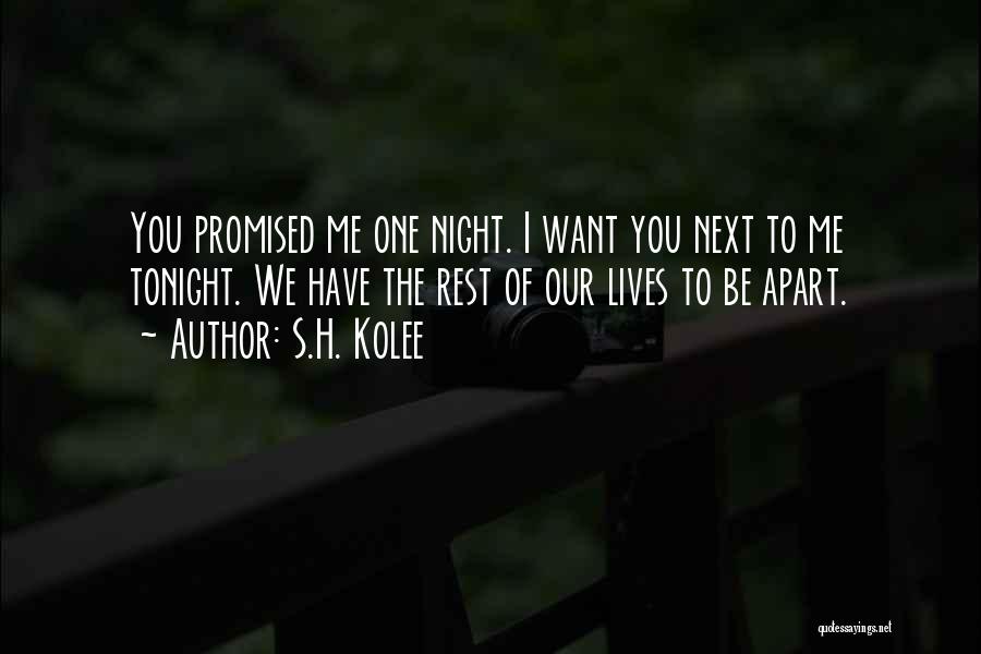 Night Lovers Quotes By S.H. Kolee