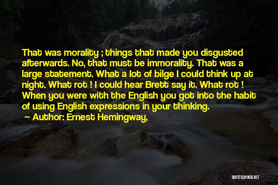 Night Made Quotes By Ernest Hemingway,