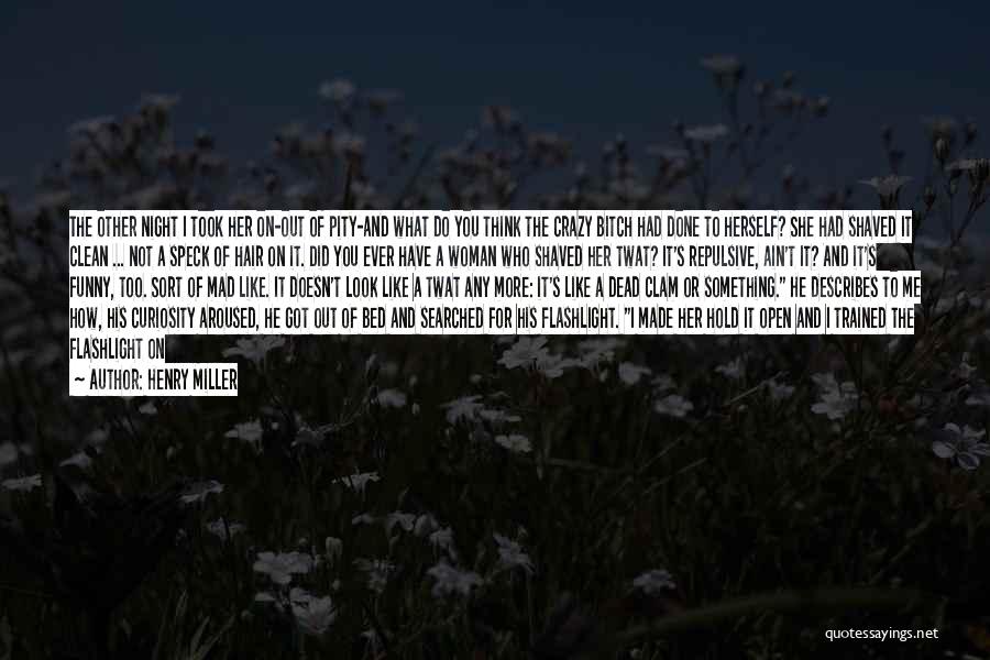 Night Made Quotes By Henry Miller