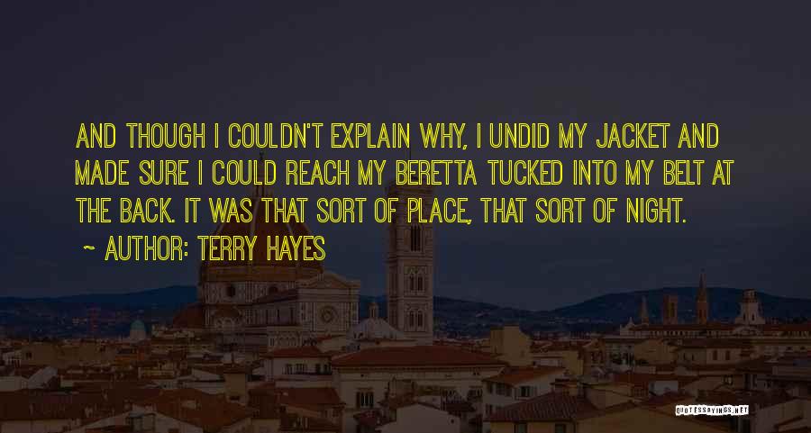 Night Made Quotes By Terry Hayes