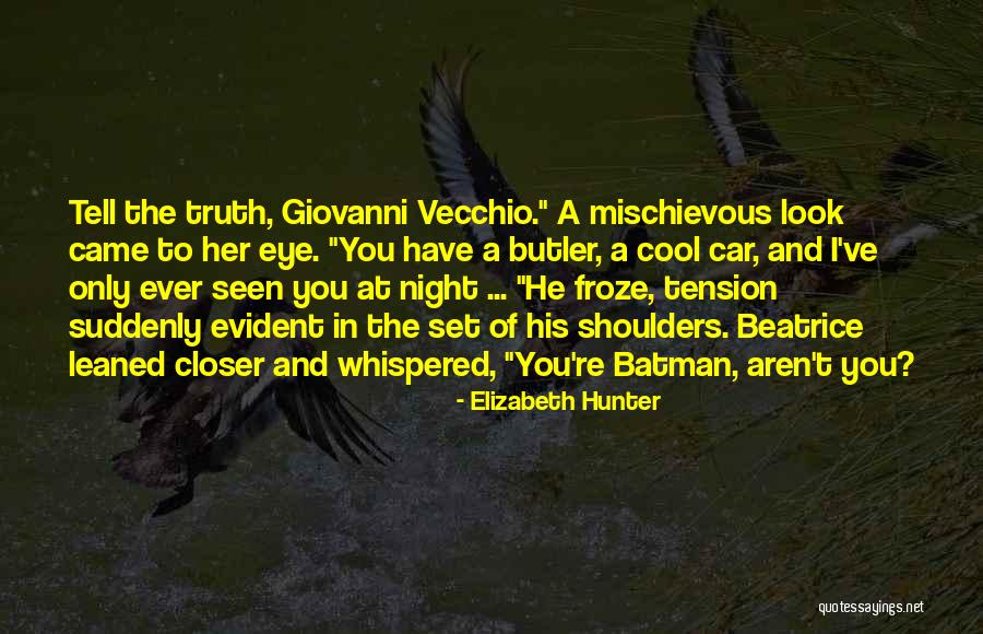 Night Of The Hunter Quotes By Elizabeth Hunter Night Of The Hunter Quotes By Elizabeth Hunter