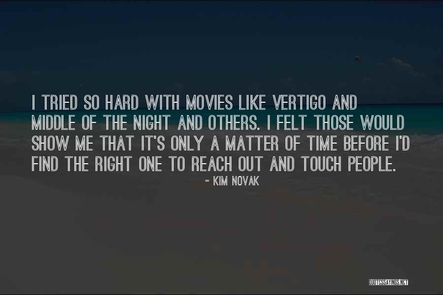 Night One Quotes By Kim Novak Night One Quotes By Kim Novak