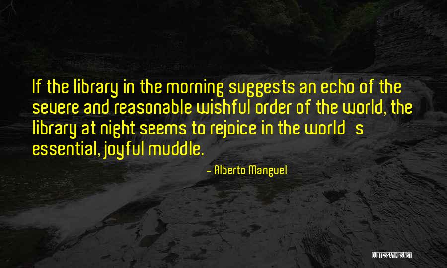 Night Order Quotes By Alberto Manguel Night Order Quotes By Alberto Manguel