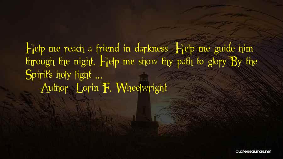Night Out Friendship Quotes By Lorin F. Wheelwright