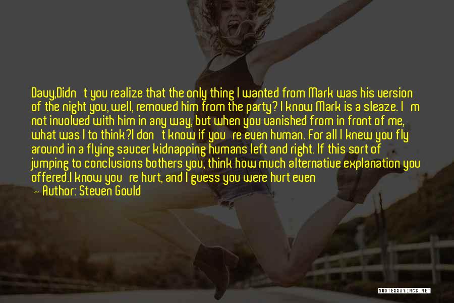 Night Out Party Quotes By Steven Gould