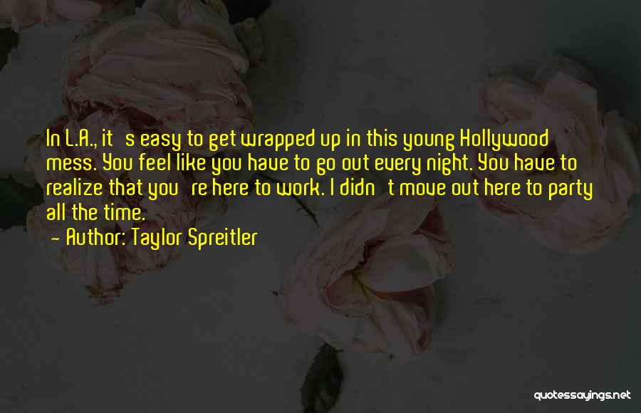 Night Out Party Quotes By Taylor Spreitler