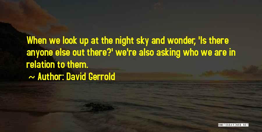 Night Out Quotes By David Gerrold