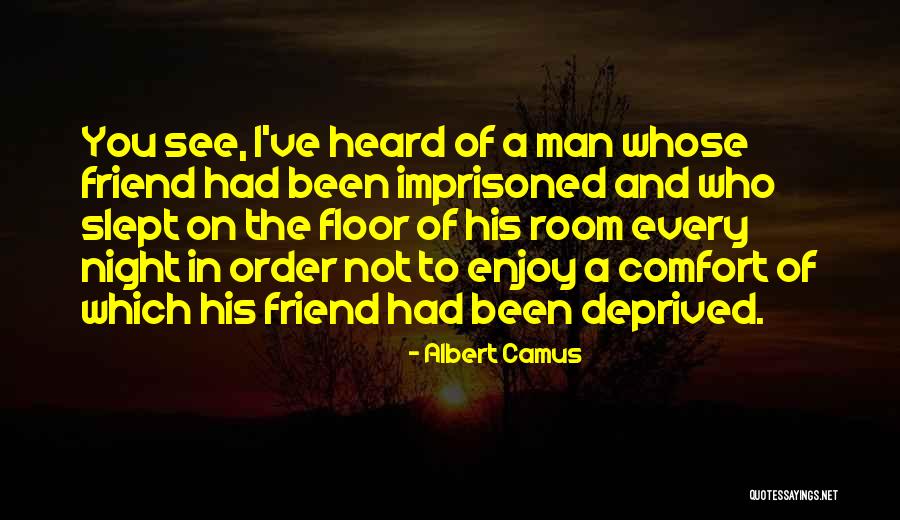 Night Out With Best Friend Quotes By Albert Camus Night Out With Best Friend Quotes By Albert Camus