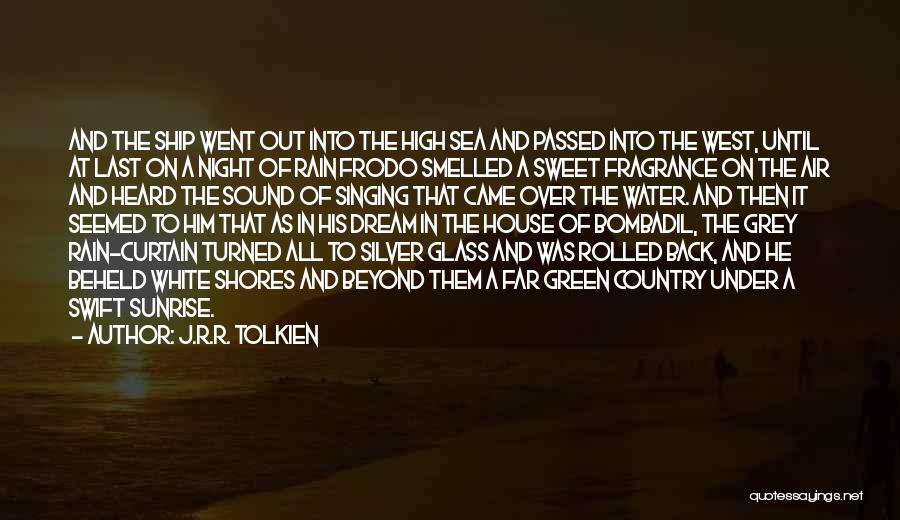 Night Over Water Quotes By J.R.R. Tolkien