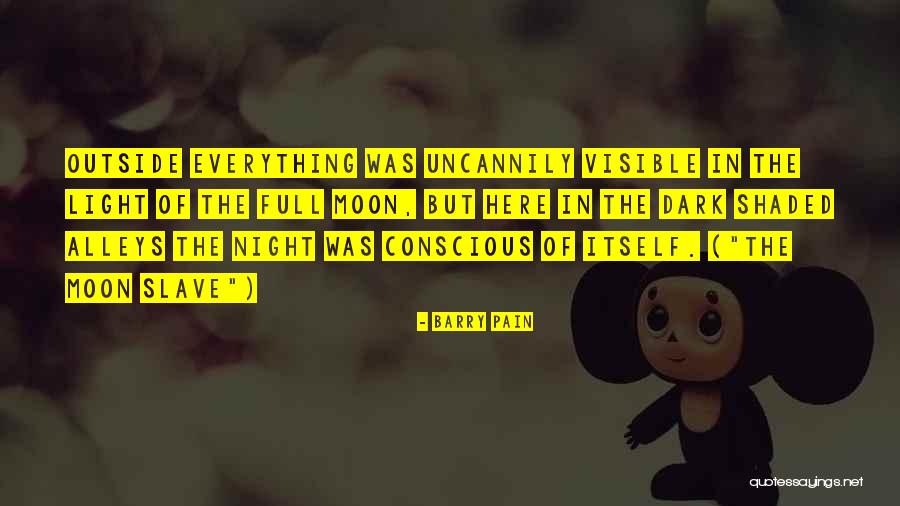 Night Pain Quotes By Barry Pain Night Pain Quotes By Barry Pain