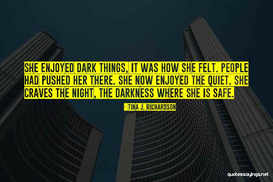 Night People Quotes By Tina J. Richardson Night People Quotes By Tina J. Richardson