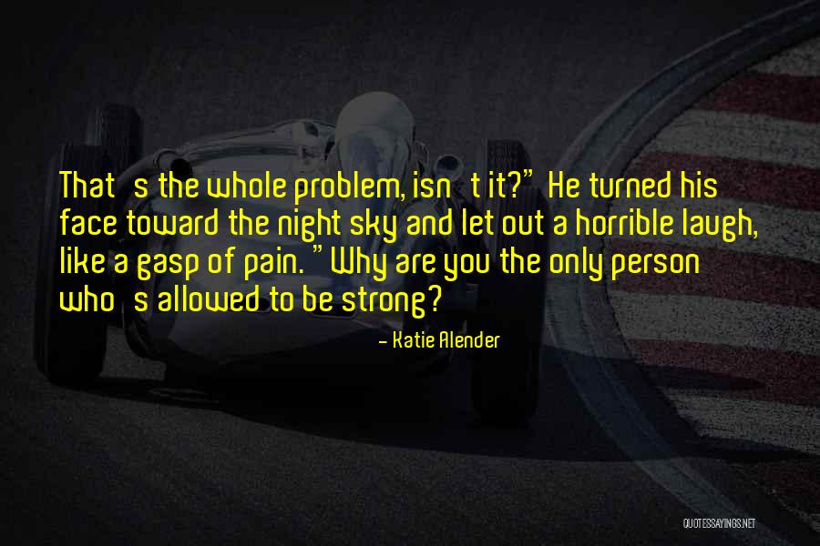 Night Person Quotes By Katie Alender Night Person Quotes By Katie Alender