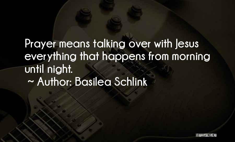 Night Prayer Quotes By Basilea Schlink