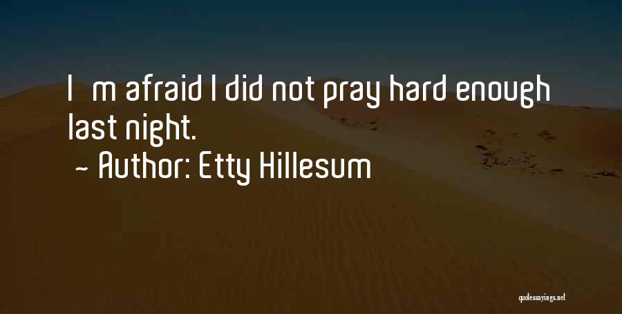 Night Prayer Quotes By Etty Hillesum