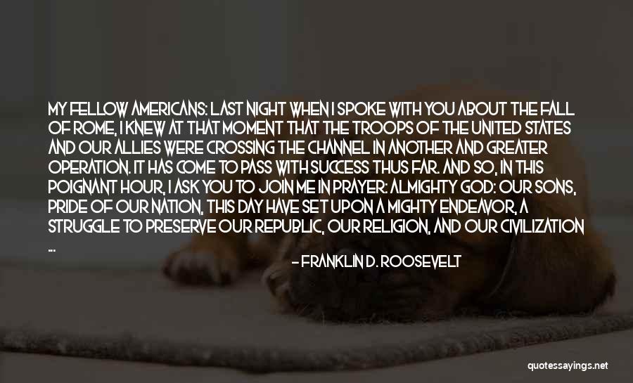 Night Prayer Quotes By Franklin D. Roosevelt