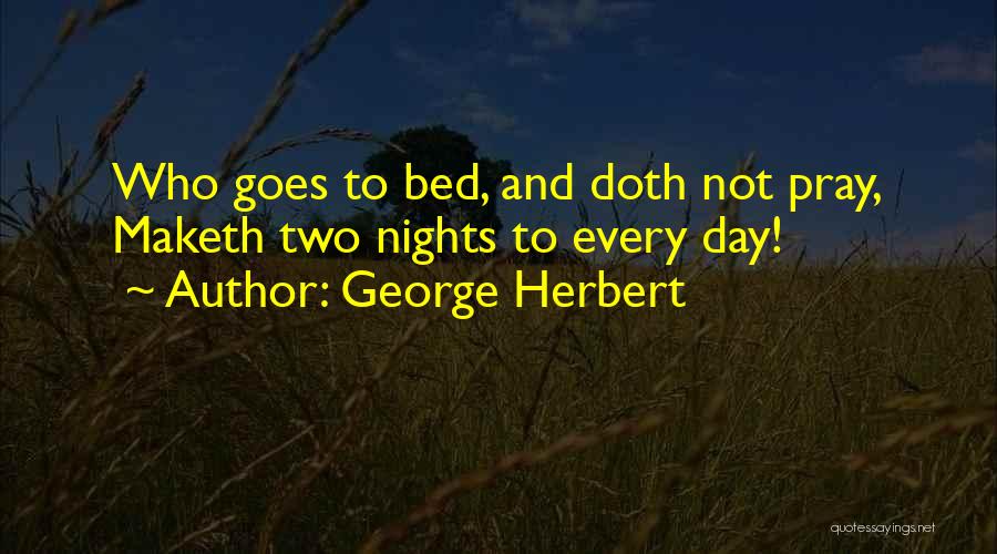 Night Prayer Quotes By George Herbert