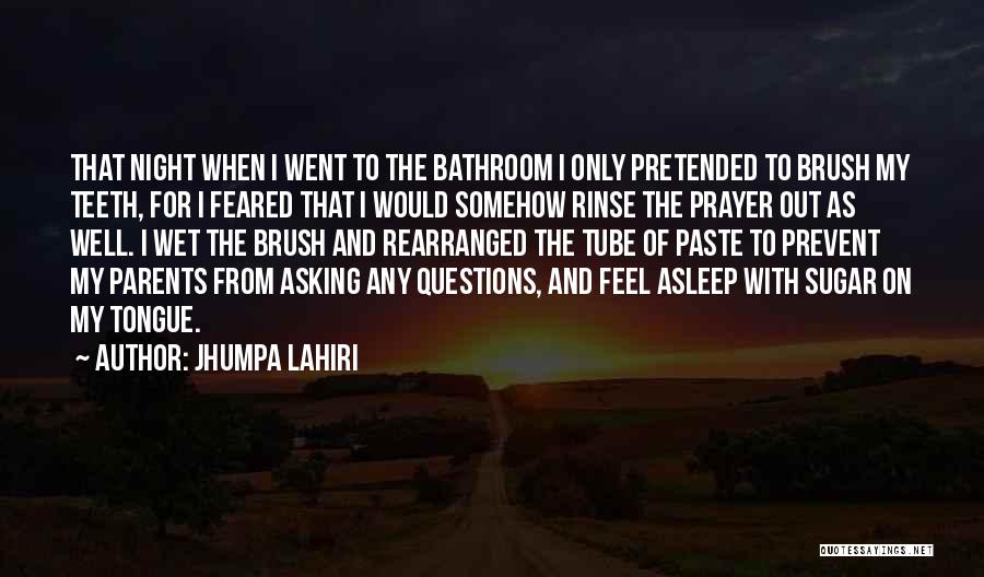Night Prayer Quotes By Jhumpa Lahiri