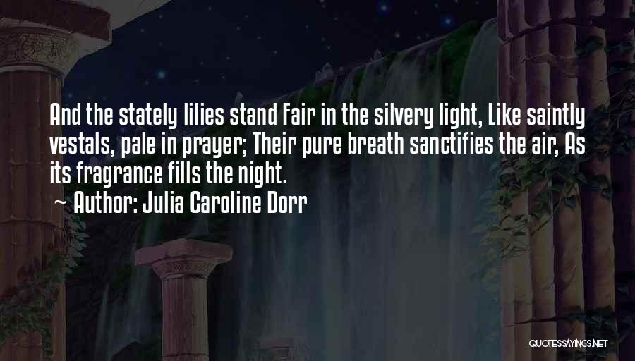 Night Prayer Quotes By Julia Caroline Dorr
