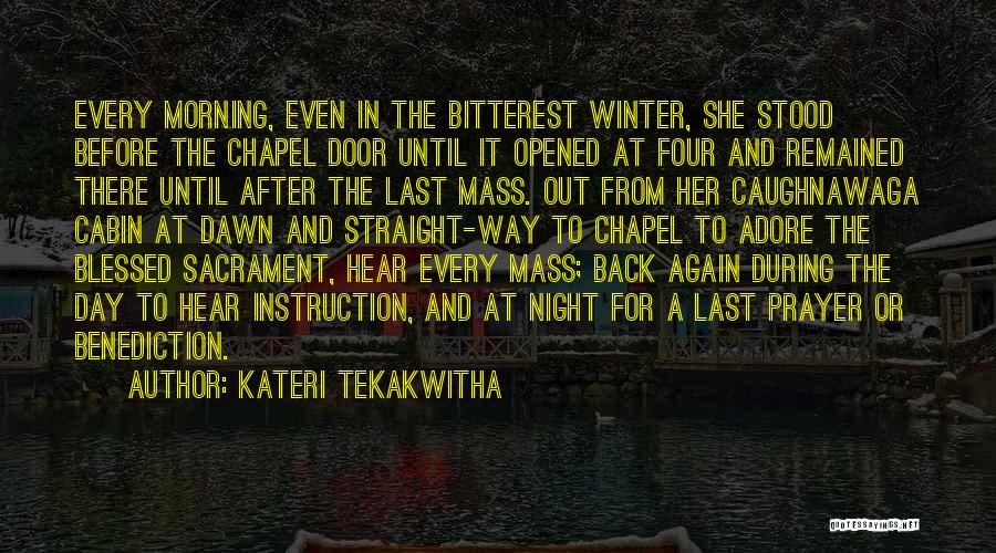 Night Prayer Quotes By Kateri Tekakwitha Night Prayer Quotes By Kateri Tekakwitha