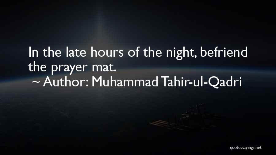 Night Prayer Quotes By Muhammad Tahir-ul-Qadri